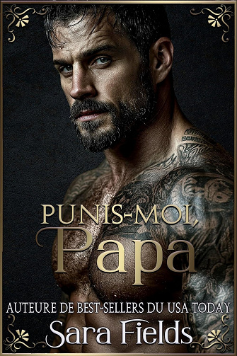 Punis-Moi, Papa: Une Romance Russe Sombre et Mafieuse (Les Rois de Boston t. 8) -  Sara Fields (2025)