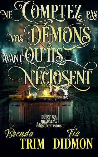 Nation Voilée - Tome 9 : Ne Comptez pas Vos Démons Avant Qu'ils N'éclosent - Tia Didmon, Brenda Trim (2025)