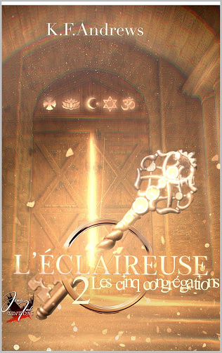 L'éclaireuse Tome 2 Les 5 congrégations: roman ésotérique -  KF Andrews (2024)