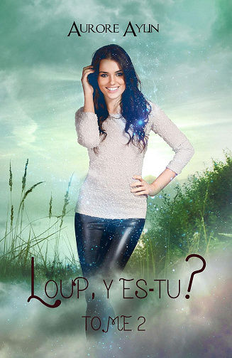 Loup, y es-tu ? tome 2 -  Aurore Aylin (2020)