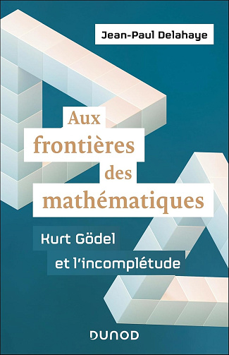 Aux frontières des mathématiques - Jean-Paul Delahaye (2025)