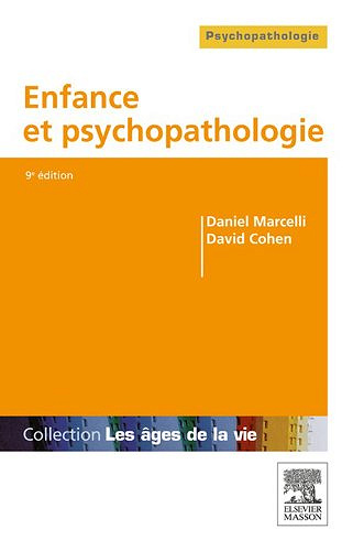 Enfance et psychopathologie -  Daniel Marcelli (2012)