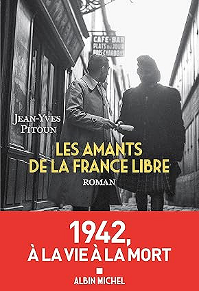 Les amants de la France libre - Jean-Yves Pitoun (2025)