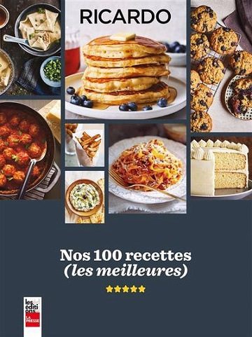Ricardo Larrivée - Ricardo - Nos 100 recettes (Les meilleures) (2025)