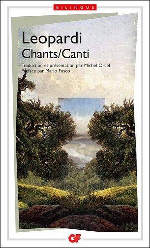Giacomo Leopardi - Chants / Canti (Édition bilingue)