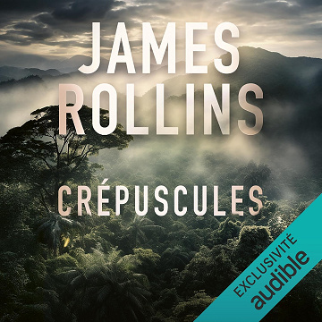 Crépuscules - James Rollins (2025)