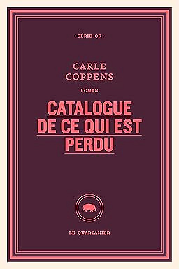 Catalogue de ce qui est perdu - Carle Coppens (2025)