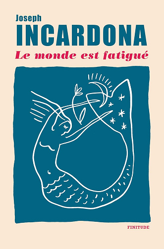 Joseph INCARDONA - Le monde est fatigué (2025)
