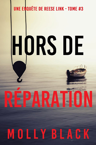 Molly Black - Hors de réparation (Une enquête de Reese Link — tome 3) (2025)