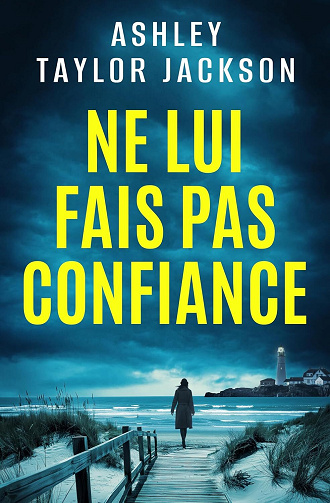 Ashley Taylor Jackson - NE LUI FAIS PAS CONFIANCE (2025)