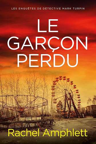 Rachel Amphlett - Le garçon perdu (Les enquêtes de Détective Mark Turpin t. 3) (2025)