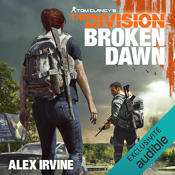 Broken Dawn. Tom Clancy's The Division - Alex Irvine (2021)