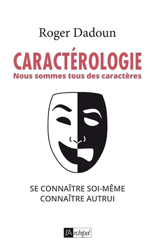 Roger Dadoun - Caractérologie - Nous sommes tous des caractères