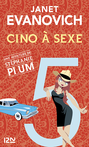 Janet Evanovich - Une aventure de Stéphanie Plum: Cinq à sexe