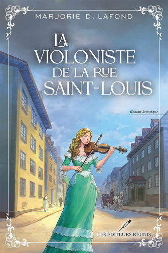 La violoniste de la rue Saint-Louis -  Marjorie D. Lafond (2025)