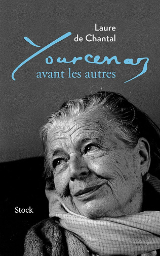Laure de Chantal - Yourcenar avant les autres (2025)