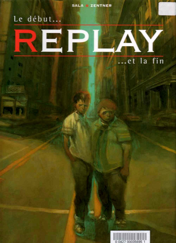 Replay - 1. Le début... ...et la fin