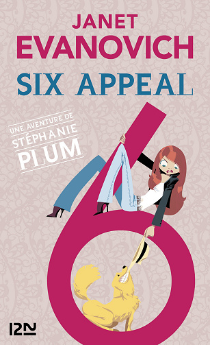 Janet Evanovich - Une aventure de Stéphanie Plum: Six appeal