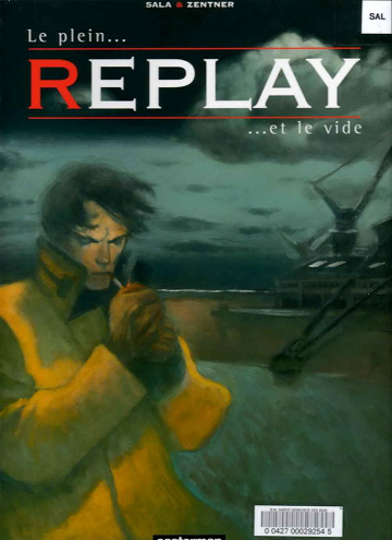 Replay - 2. Le plein... ...et le vide