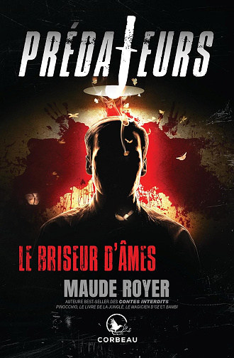 Prédateurs - Le briseur d'âmes -  Maude Royer (2025)