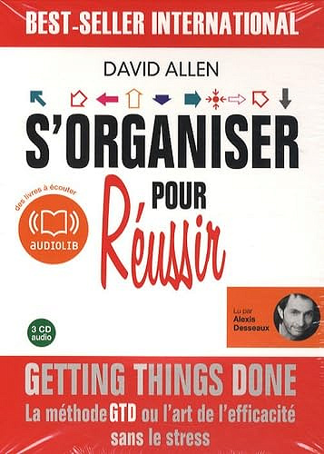 S'organiser pour réussir -  David Allen (2009)