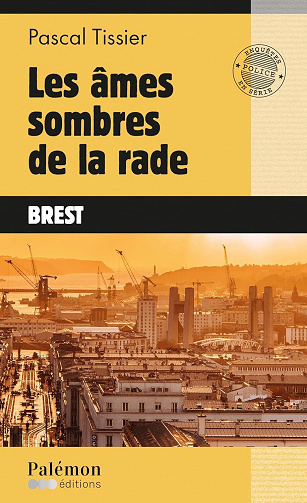 Pascal Tissier - Les âmes sombres de la rade (2025)