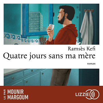 Quatre jours sans ma mère - Ramsès Kefi (2025)