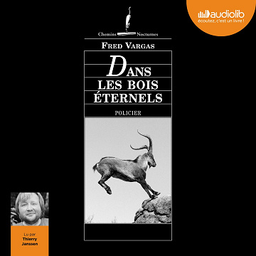 Dans les bois éternels - Fred Vargas (2013)