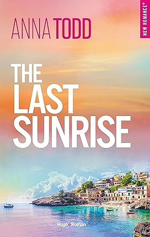 The last sunrise - Anna Todd (2025)