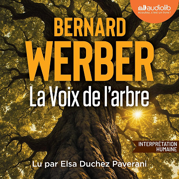 La Voix de l'arbre - Bernard Werber (2025)