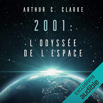 2001. L'Odyssée de l'espace - Arthur C. Clarke (2019)