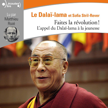 Faites la révolution ! L'appel du Dalaï-lama à la jeunesse - Le Dalaï-lama