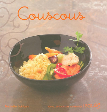 Couscous: Variations gourmandes -  Nadjette Guidoum (2008)