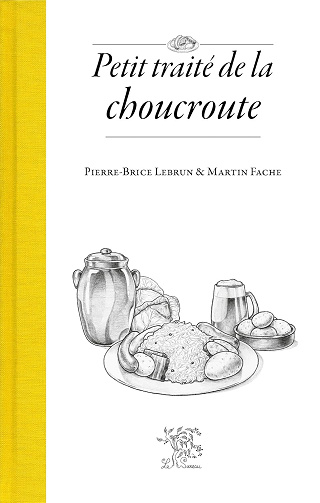 Petit traité de la choucroute -  Pierre-Brice Lebrun (2022)