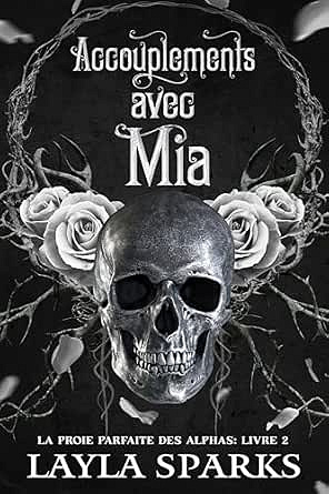 Accouplements Avec Mia (La Proie Parfaite des Alphas t. 2) - Layla Sparks (2025)