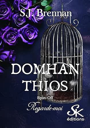 Domhan Thios spin-off 1: Regarde-moi - S. J Brennan (2024)
