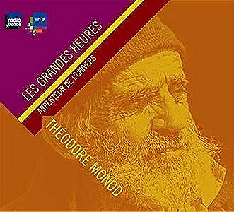 Théodore Monod, arpenteur de l'univers - Théodore Monod (2008)