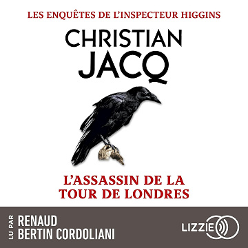 L'assassin de la Tour de Londres: Les enquêtes de l'inspecteur Higgins, Tome 2 - Christian Jacq (2025)