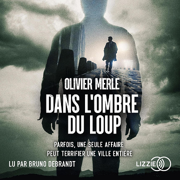 Dans l'ombre du loup - Olivier Merle (2022)