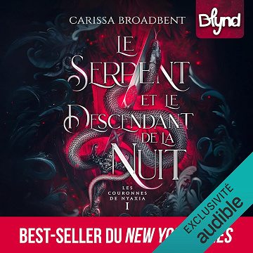 Le Serpent et le Descendant de la nuit: Les Couronnes de Nyaxia, Tome 1 - Carissa Broadbent (2025)