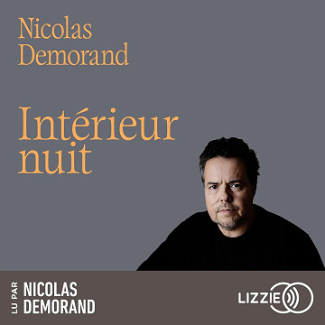 Intérieur nuit -  Nicolas Demorand (2025)