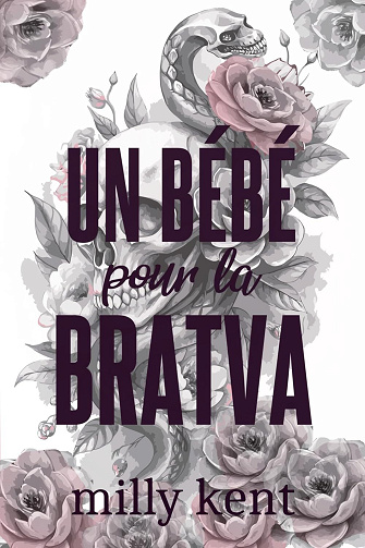 Héritiers de la Mafia Obsédés, Tome 1 :Un bébé pour la Bratva - Milly Kent (2025)