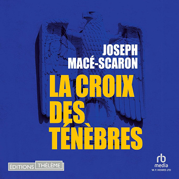 La Croix des ténèbres - Joseph Macé-Scaron (2025)