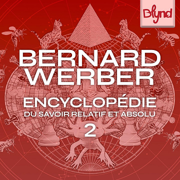 L'encyclopédie du Savoir Relatif et Absolu T2: L'encyclopédie du Savoir Relatif et Absolu, Vol. 2 - Bernard Werber (2025)