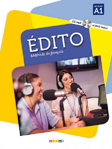 Méthode de Français - Édito (Edito) A1, A2, B1, B2, C1 - 2015-2022