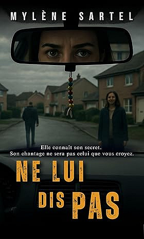 Ne lui dis pas - Mylène Sartel (2025)