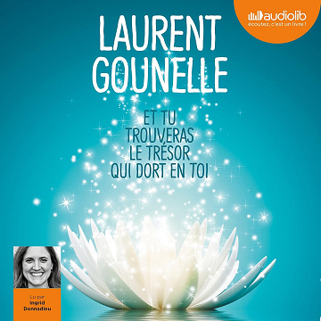 Et tu trouveras le trésor qui dort en toi - Laurent Gounelle (2017)