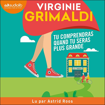 Tu comprendras quand tu seras plus grande - Virginie Grimaldi (2017)
