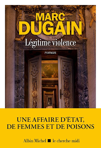 Légitime violence -  Marc Dugain (2025)
