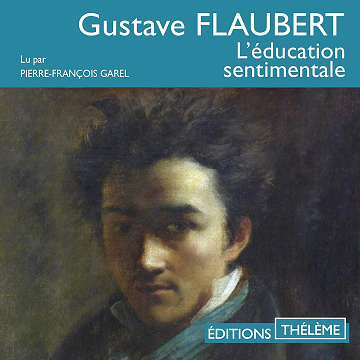 L'éducation sentimentale - Gustave Flaubert (2018)